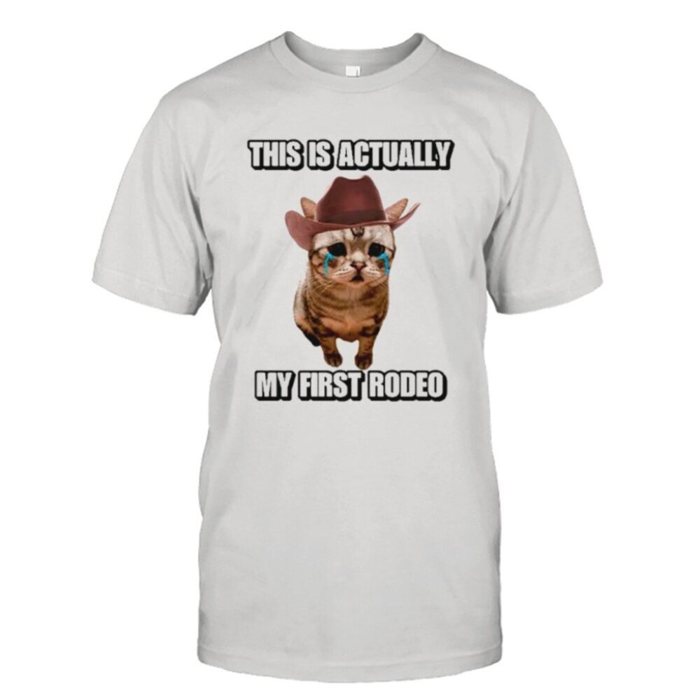 This Is Actually My First Rodeo Cat Graphic T-Shirt Funny Animal Lover Casual 91